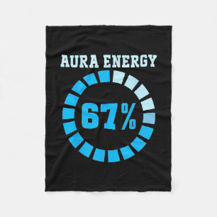 Aura Energy At 67 Funny Six Seven Meme Lets Get 6  Fleece Blanket