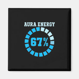 Aura Energy At 67 Funny Six Seven Meme Lets Get 6 Magnet