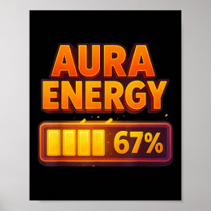 Aura Energy At 67 Meme Funny Six Seven Gen Alpha S Poster