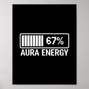 Aura Energy At 67 Six Seven Meme Poster