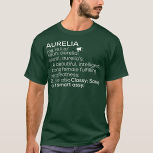 Aurelia Name Aurelia Definition Aurelia Female Nam T-Shirt