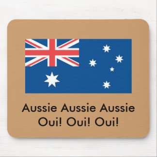 Aussie Aussie Aussie Oui! ... Mouse Pad