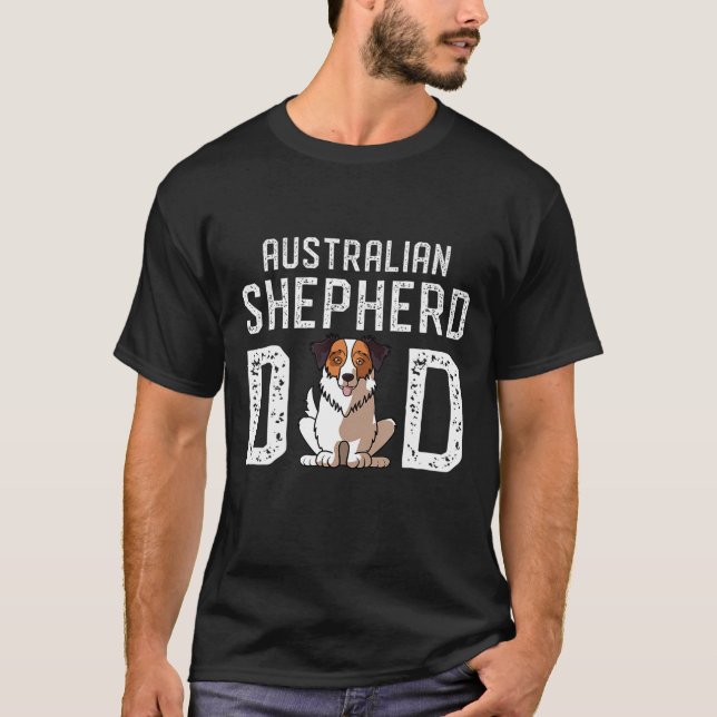 Aussie Dog Dad Ever Shirt Funny dog (Front)