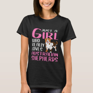 Aussie Just A Girl Who Really Loves dogs T-Shirt