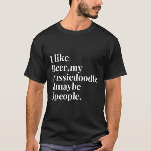 Aussiedoodle Funny Dog Owner Craft Beer Lover Gift T-Shirt