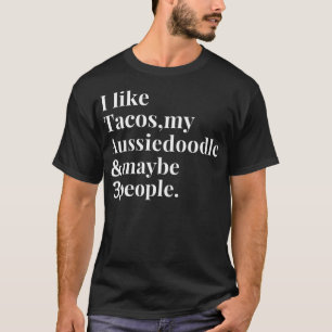 Aussiedoodle Mum Owner Funny Dog Tacos Lover Women T-Shirt