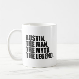 Austin name, Austin The Man The Myth The Legend Coffee Mug