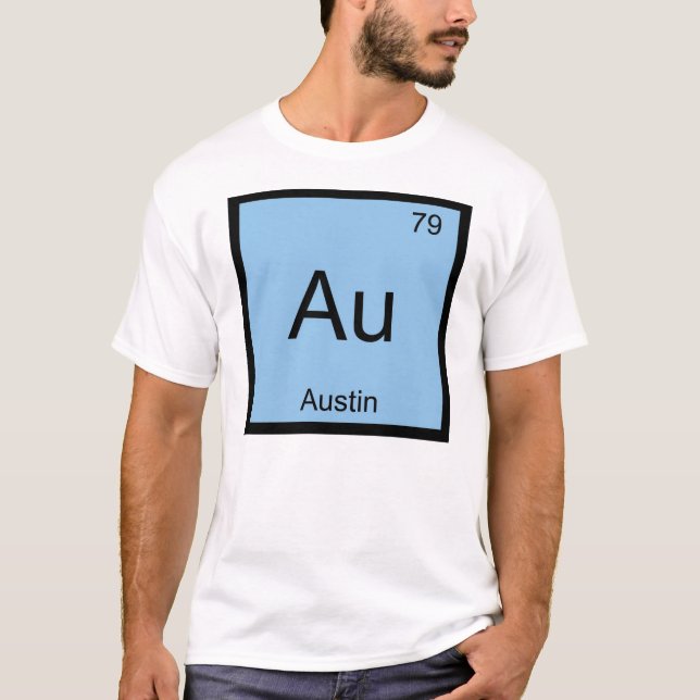 Austin Name Chemistry Element Periodic Table T-Shirt (Front)