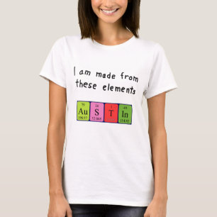 Austin periodic table name shirt