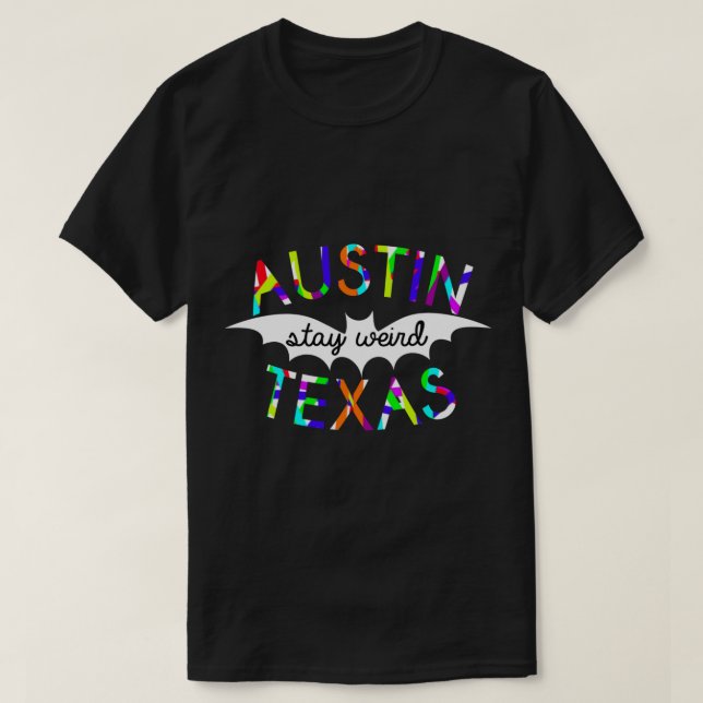 Austin Stay Weird Texas    T-Shirt (Design Front)