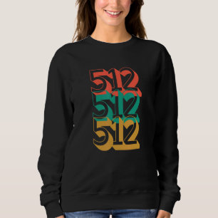Austin Texas 512 Area Code Cool Eighties Inspired Sweatshirt
