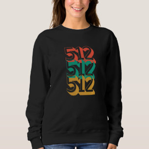 Austin Texas 512 Area Code Cool Eighties Inspired Sweatshirt