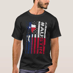 Austin Texas American Flag Texas State Usa Pride T-Shirt