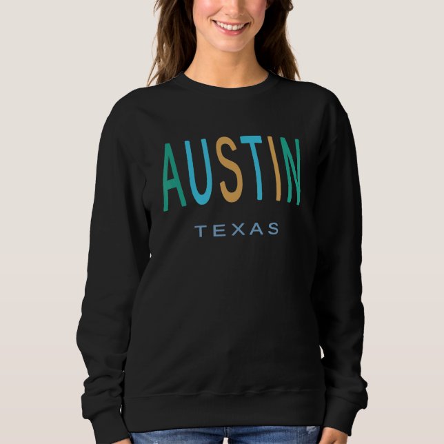 AUSTIN TEXAS Blue Green and Yellow Orange TX Sweatshirt (Front)