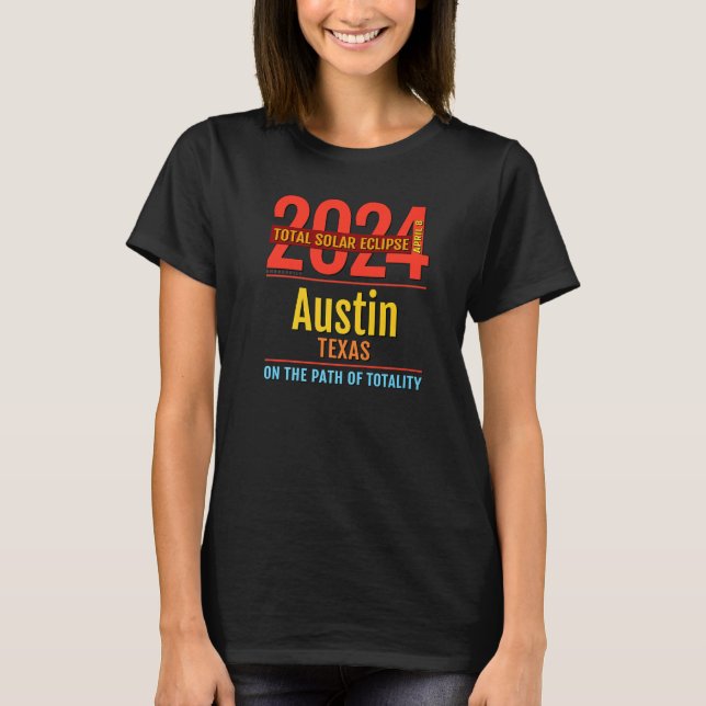 Austin Texas TX Total Solar Eclipse 2024  4  Premi T-Shirt (Front)