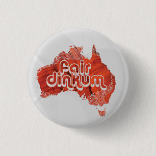 AUSTRALIA FAIR DINKUM 3 CM ROUND BADGE