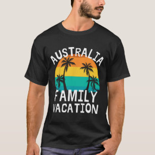 Australia Family Vacation Funny Trip Men Women Kid T-Shirt