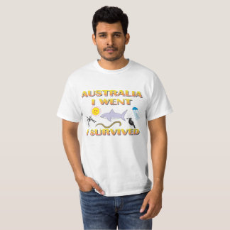 Australia, I went, I survived T-Shirt