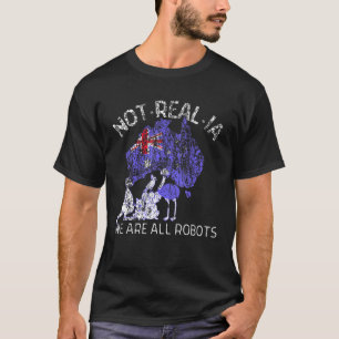 Australia Isnt Real Funny Australian Flag Not Real T-Shirt