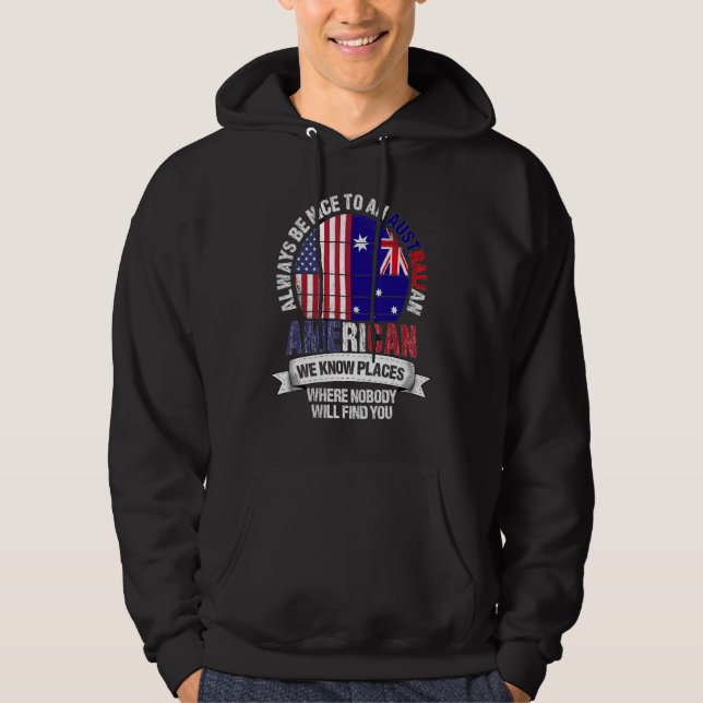 Australian American We know Places where Australia Hoodie (Front)