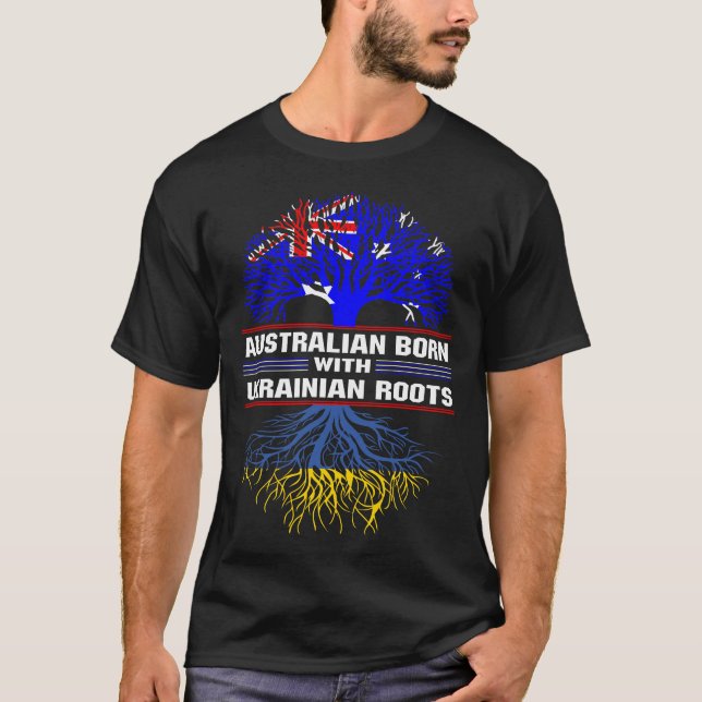 Australian Born with Ukrainian Roots T-Shirt (Front)