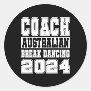 Australian Break Dancing Coach Funny Matching Crew Classic Round Sticker