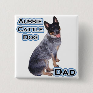 Australian Cattle Dog Dad 4 15 Cm Square Badge