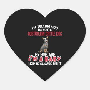 Australian Cattle Dog Funny Quote Heart Sticker