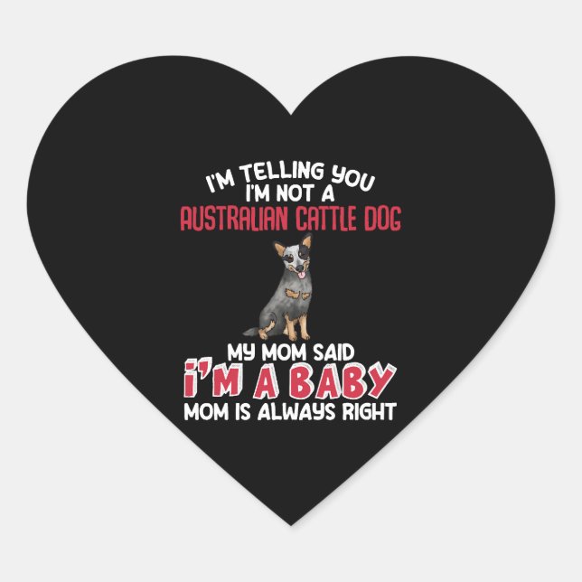 Australian Cattle Dog Funny Quote Heart Sticker (Front)