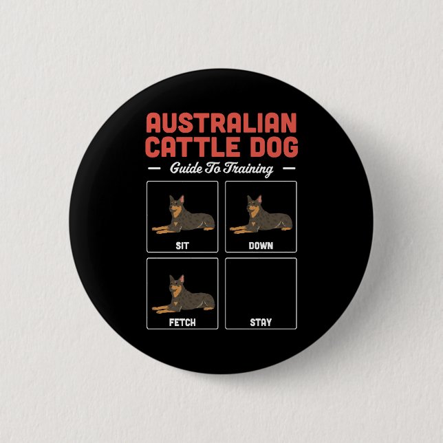 Australian Cattle Dog Guide To Training 6 Cm Round Badge (Front)