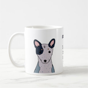 Australian Cattle Dog Heeler Funny Coffee Quote Mug