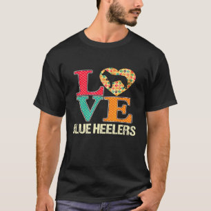 Australian Cattle Dog Love Blue Heelers T-Shirt