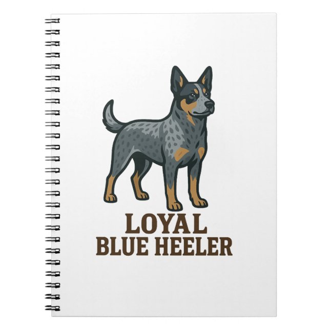Australian Cattle Dog Loyal Blue Heeler Notebook (Front)