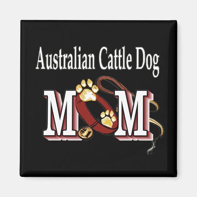 Australian Cattle Dog MOM Magnet (Front)
