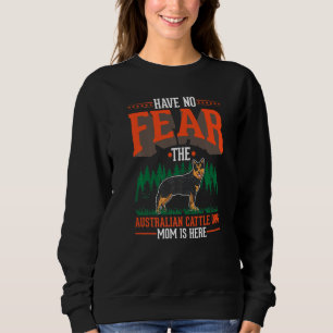 Australian Cattle Dog Mum Blue Heeler Cattle Dog P Sweatshirt