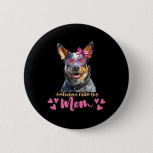 Australian Cattle Dog Mum Mothers Day Lover Dog 6 Cm Round Badge