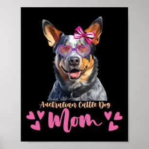 Australian Cattle Dog Mum Mothers Day Lover Dog Poster