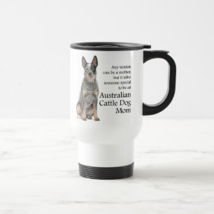 Australian Cattle Dog Mum Travel Mug