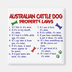 AUSTRALIAN CATTLE DOG Property Laws 2 Magnet