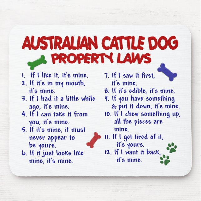 AUSTRALIAN CATTLE DOG Property Laws 2 Mouse Pad (Front)