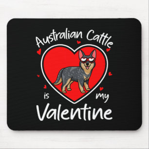 Australian Cattle Is My Valentine Heart Shape Dog  Mouse Pad