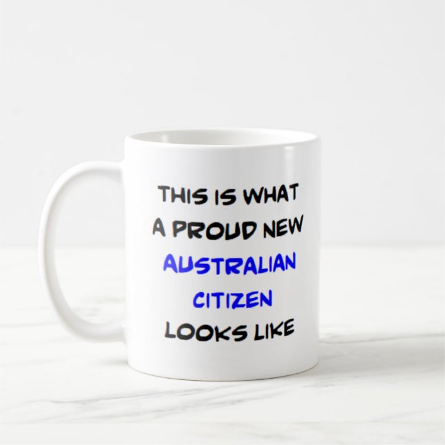australian citizen, proud new coffee mug (Left)