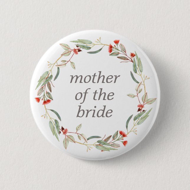 Australian Floral Custom Text Mother of the Bride 6 Cm Round Badge (Front)