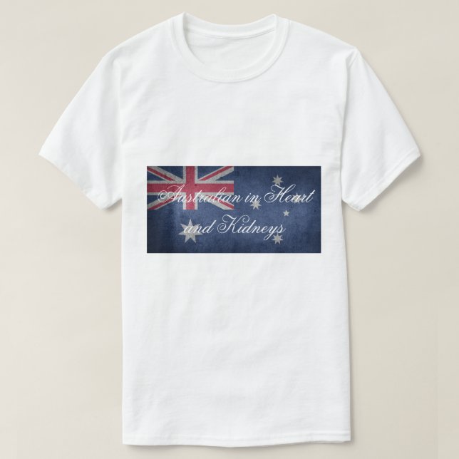 Australian in Heart and Kidneys, Australia, Flag T-Shirt (Design Front)