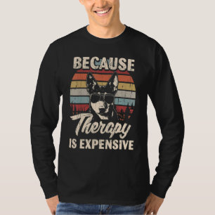 Australian Kelpie Dog Therapy Is Expensive  Retro T-Shirt
