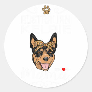 Australian Kelpie Mama Dog Lover Puppy Dog Mum Mot Classic Round Sticker