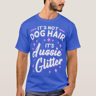 Australian Shepherd Aussie Dog Mum Glitter  T-Shirt