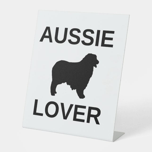 australian shepherd aussie lover pedestal sign (Front)