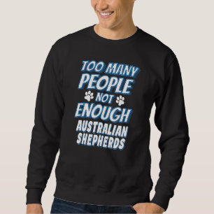 Australian Shepherd Breed Dog Owner Dog Sweatshirt