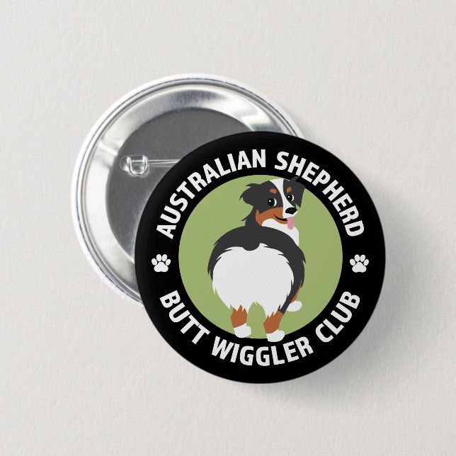 Australian Shepherd Butt Wiggler Club 6 Cm Round Badge (Front & Back)